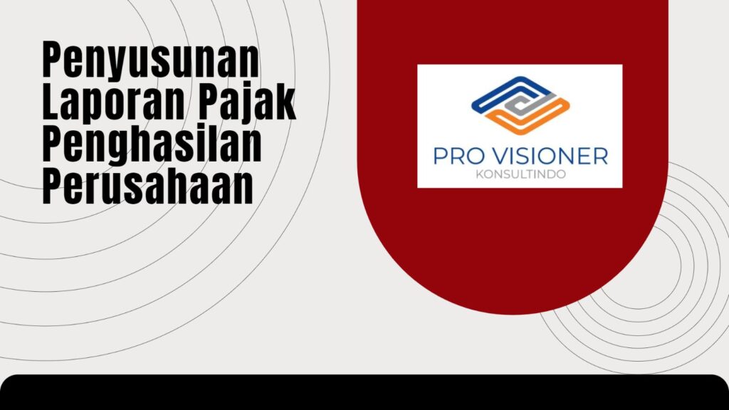 Penyusunan Laporan Pajak Penghasilan Perusahaan
