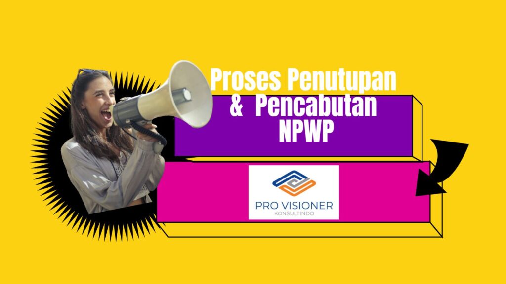Proses Penutupan & Pencabutan NPWP